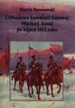 Okładka książki Odbudowa kawalerii liniowej Wielkiej Armii po klęsce 1812 roku