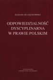 Okładka książki Odpowiedzialność dyscyplinarna w prawie polskim