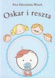 Oskar i reszta. Autor: Pałczyńska-Winek Ewa. Dadada.pl Okładka książki Oskar i reszta