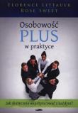 Osobowość plus w praktyce. Autor: Littauer Florence, Rose Sweet. Dadada.pl Okładka książki Osobowość plus w praktyce