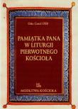 Okładka książki Pamiątka Pana w liturgii pierwotnego Kościoła