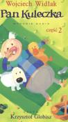 Pan Kuleczka część 2 - Audiobook. Autor: Wojciech Widłak. Dadada.pl Okładka książki Pan Kuleczka część 2 - Audiobook