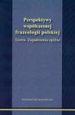 Perspektywy współczesnej frazeologii polskiej. Wydawca: Wydawnictwo Naukowe UAM. Dadada.pl Opakowanie Perspektywy współczesnej frazeologii polskiej