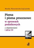 Pisma i pisma procesowe w sprawach podatkowych z objaśnieniami i płytą CD.. Autor: Wyszomirska-Łapczyńska Monika. Dadada.pl Okładka książki Pisma i pisma procesowe w sprawach podatkowych z objaśnieniami i płytą CD.