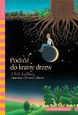 Podróż do krainy drzew. Autor: Le Clezio Jean-Marie Gustave. Dadada.pl Okładka książki Podróż do krainy drzew