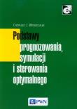 Podstawy prognozowania, symulacji i sterowania optymalnego. Autor: Błaszczuk Dariusz. Dadada.pl Okładka książki Podstawy prognozowania, symulacji i sterowania optymalnego