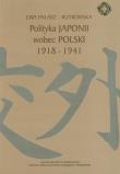 Polityka Japonii wobec Polski 1918-1941. Autor: Pałasz-Rutkowska Ewa. Dadada.pl Okładka książki Polityka Japonii wobec Polski 1918-1941