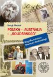 Polska Australia Solidarność. Autor: Pleskot Patryk. Dadada.pl Okładka książki Polska Australia Solidarność