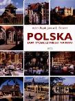 Polska. Dom tysiącletniego narodu. Autor: Adam Bujak Arturo Mari, Janusz L. Dobesz. Dadada.pl Okładka książki Polska. Dom tysiącletniego narodu