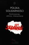 Polska Solidarności. Autor: red. Jacek Kolczkowski. Dadada.pl Okładka książki Polska Solidarności
