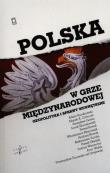 Polska w grze międzynarodowej. Wydawca: Ośrodek Myśli Politycznej. Dadada.pl Opakowanie Polska w grze międzynarodowej