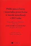 Opakowanie Polski proces karny i materialne prawo karne w świetle nowelizacji z 2013 roku