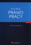 Polskie prawo pracy. Autor: Świątkowski Andrzej Marian. Dadada.pl Okładka książki Polskie prawo pracy