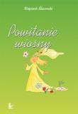 Powitanie wiosny. Autor: Śliwerski Wojciech. Dadada.pl Okładka książki Powitanie wiosny