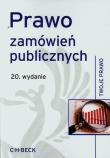 Prawo zamówień publicznych. Wydawca: C.H. Beck. Dadada.pl Opakowanie Prawo zamówień publicznych