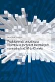 Produktywność syntaktyczna leksemów w poetyckich konstrukcjach nominalnych od XVI do XX wieku. Autor: Śliwiński Władysław. Dadada.pl Okładka książki Produktywność syntaktyczna leksemów w poetyckich konstrukcjach nominalnych od XVI do XX wieku