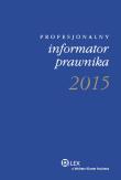 Okładka książki Profesjonalny informator prawnika 2015