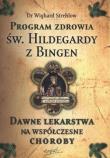 Okładka książki Program zdrowia św. Hildegardy z Bingen