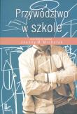 Przywództwo w szkole. Autor: Madalińska-Michalak Joanna. Dadada.pl Okładka książki Przywództwo w szkole