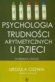 Psychologia trudności arytmetycznych u dzieci. Autor: Urszula Oszwa. Dadada.pl Okładka książki Psychologia trudności arytmetycznych u dzieci