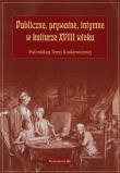 Opakowanie Publiczne, prywatne, intymne w kulturze XVIII wieku