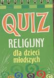 Quiz religijny dla dzieci młodszych. Autor: Anna Wełniak. Dadada.pl Okładka książki Quiz religijny dla dzieci młodszych