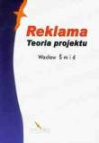 Reklama Teoria projektu Wykłady z komunikacji społecznej. Autor: Smid Wacław. Dadada.pl Okładka książki Reklama Teoria projektu Wykłady z komunikacji społecznej