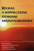 Religia a współczesne stosunki międzunarodowe. Wydawca: AFM. Dadada.pl Opakowanie Religia a współczesne stosunki międzunarodowe