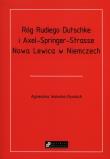 Róg Rudiego Dutschke i Axel Springer Strasse. Autor: Walecka-Rynduch Agnieszka. Dadada.pl Okładka książki Róg Rudiego Dutschke i Axel Springer Strasse