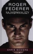 Okładka książki Roger Federer Najwspanialszy