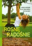 Rosnę radośnie. Autor: Naprawa Renata, Alicja Tanajewska, Cecylia Mach. Dadada.pl Okładka książki Rosnę radośnie