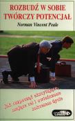Rozbudź w sobie twórczy potencjał. Autor: Norman Vincent Peale. Dadada.pl Okładka książki Rozbudź w sobie twórczy potencjał