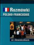 Rozmówki polsko-francuskie ze słowniczkiem. Autor: Słobodska Mirosława, Natalia Celer. Dadada.pl Okładka książki Rozmówki polsko-francuskie ze słowniczkiem