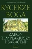 Rycerze Boga Zakon Templariuszy i Saraceni. Autor: Nicholson Helen, Nicolle David. Dadada.pl Okładka książki Rycerze Boga Zakon Templariuszy i Saraceni