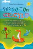 Saksofon Cecylii. Autor: Czerniakowska Anna. Dadada.pl Okładka książki Saksofon Cecylii