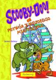 Scooby-Doo! i Potwór z wesołego miasteczka. Autor: Gelsey James. Dadada.pl Okładka książki Scooby-Doo! i Potwór z wesołego miasteczka