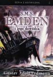 S.M.S. Emden i jego dowódca. Autor: Erdmann Gustav Adolf. Dadada.pl Okładka książki S.M.S. Emden i jego dowódca