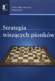 Strategia wiszących pionków. Autor: Michalczyszyn Adrian, Stecko Oleg. Dadada.pl Okładka książki Strategia wiszących pionków