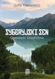 Syberyjski Sen. Opowieść bezdrożna. Autor: Piłasiewicz Zofia. Dadada.pl Okładka książki Syberyjski Sen. Opowieść bezdrożna