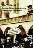 Szkice z dziejów prawa karnego i kryminologii w Krakowie. Autor: Widacki Jan. Dadada.pl Okładka książki Szkice z dziejów prawa karnego i kryminologii w Krakowie