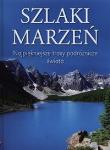 Szlaki marzeń. Najpiękniejsze trasy...jezioro. Autor: Schober Ulrike. Dadada.pl Okładka książki Szlaki marzeń. Najpiękniejsze trasy...jezioro