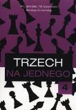 Tajemnice pionków 4 Trzech na jednego. Autor: Gołdiuk W.S., Szwarciewicz T.W.. Dadada.pl Okładka książki Tajemnice pionków 4 Trzech na jednego