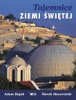 Tajemnice Ziemi Świętej Biały Kruk. Autor: Adam Bujak Arturo Mari. Dadada.pl Okładka książki Tajemnice Ziemi Świętej Biały Kruk