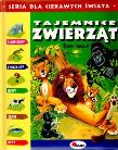 Tajemnice zwierząt. Seria dla ciekawych świata. Autor: ilustracje Tony Wolf. Dadada.pl Okładka książki Tajemnice zwierząt. Seria dla ciekawych świata