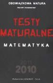 Okładka książki Testy maturalne matematyka Z.P. 2011