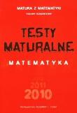 Okładka książki Testy maturalne matematyka Z.R. 2011