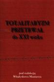 Totalitaryzm przetrwał do XXI wieku. Wydawca: AFM. Dadada.pl Opakowanie Totalitaryzm przetrwał do XXI wieku