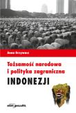 Okładka książki Tożsamość narodowa i polityka zagraniczna Indonezji