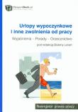 Urlopy wypoczynkowe i inne zwolnienia od pracy Wyjaśnienia Porady Orzecznictwo. Autor: Lenart Bożena. Dadada.pl Okładka książki Urlopy wypoczynkowe i inne zwolnienia od pracy Wyjaśnienia Porady Orzecznictwo
