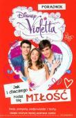 Violetta. Jak i dlaczego rodzi się miłość. Autor: OPRACOWANIE  ZBIOROWE. Dadada.pl Okładka książki Violetta. Jak i dlaczego rodzi się miłość